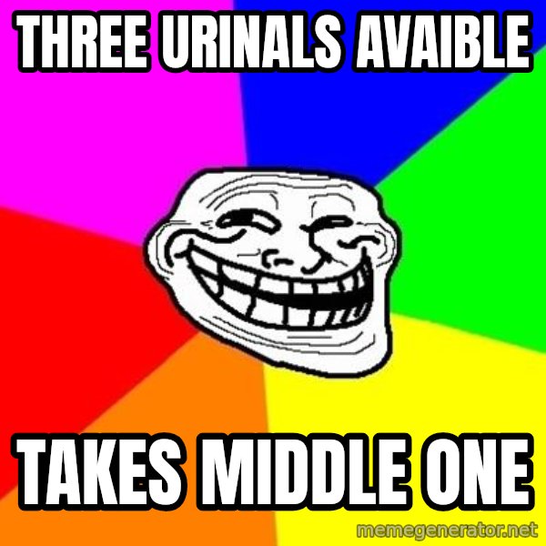 Trollface meme: Three urinals avaible / takes middle one