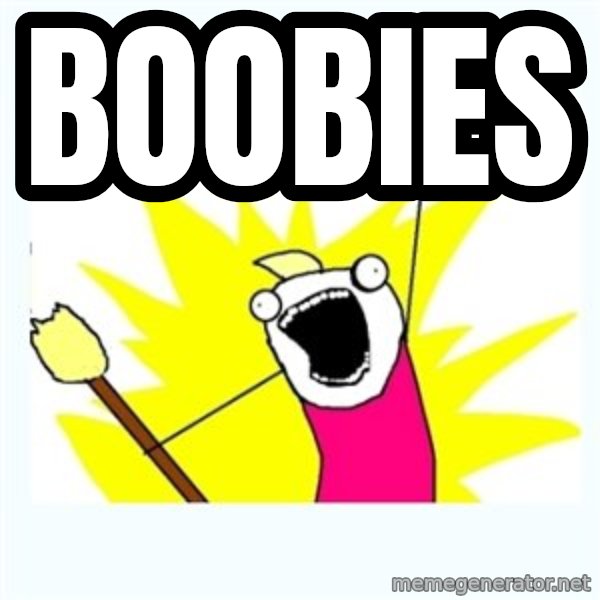 All the things meme: Boobies